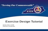 Exercise Design Tutorial - kyem.ky.govkyem.ky.gov/exercises/Documents/HSEEP Walkthru (002).pdf · Provides exercise scope, schedule, and objectives Presents the scenario narrative