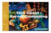 Thin Client / Server Computing - Multimedia Universitypesona.mmu.edu.my/~wruslan/SE1/Readings/detail/Reading...2 Thin Client / Server Computing Agenda Challenges for IT Professionals