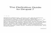 The definitive guide to Drupal 7 : [everything you need to ... Contents ata Glance iv Foreword xxxiv Aboutthe Authors xxxv Aboutthe Technical Reviewer..... xli Acknowledgments xlii