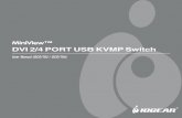 MiniView™ DVI 2/4 PORT USB KVMP Switch - IOGEAR 2/4 PORT USB KVMP Switch User Manual (GCS1762 / GCS1764) ® Thank you for purchasing one of the most feature-rich DVI KVM with USB