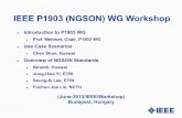 IEEE P1903 (NGSON) WG Workshop · •For questions: –Mehmet Ulema ... WiFi/Wibro WCDMA VDSL Low bandwidth ... Network Traffic Optimization Transport related P2P Overlay Manageability
