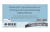Important Considerations in Testing and …sites.ieee.org/repc-2017/files/2017/05/A-3-IEEE-REPC...Important Considerations in Testing and Commissioning Digital Relays Drew Welton,