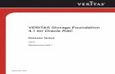 Storage Foundation 4.1 for Oracle RAC Release Notes · 4.1 for Oracle RAC Release Notes Linux ... VERITAS Cluster Server Disk Reservation Modules and ... VERITAS Oracle Disk Manager