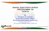 RURAL ELECTRIFICATION PROGRAMME IN KENYA - …siteresources.worldbank.org/EXTAFRREGTOPENERGY/… ·  · 2015-12-31RURAL ELECTRIFICATION PROGRAMME IN KENYA by Zacharyyy O. Ayieko