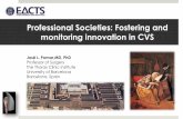 Professional Societies: Fostering and monitoring innovation … ·  · 2013-12-05Professional Societies: Fostering and monitoring innovation in CVS . ... 1-tissue scaffold is preserved,
