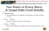 Two Sides to Every Story: A Target Date Fund Debate · PSCAÕs 67th Annual National Conference Expanding perspectives 2014 Two Sides to Every Story: A Target Date Fund Debate! •