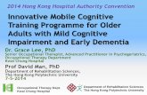 Innovative Mobile Cognitive Training Programme for … ·  · 2014-06-09Innovative Mobile Cognitive Training Programme for Older ... Dr. Grace Lee, PhD ... Learning Computer-assisted