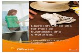 Microsoft Office 365 for midsize businesses and enterprises · Microsoft Office 365 for midsize businesses and enterprises ... This guide will help you learn more about Office 365