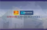 Overview Australia - Gibson Freightgibsonfreight.com.au/GibsonCargoServices.pdf · Overview Australia 2 ... clothing and footwear manufacturing industries in Fiji. ... # ISO Accreditation