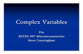 Complex Variables - UITSweb.uconn.edu/cunningham/econ397/CV2.pdfComplex Variables For ECON 397 Macroeconometrics Steve Cunningham. Open Disks or Neighborhoods ... Complex Function