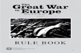 RULE BOOK - GMT Games3-4-09).pdf4 The Great War in Europe Deluxe (ver. 3-4-09) [1.0] INTRODUCTION The Great War in Europe Deluxe is a division level simulation of the First World War,
