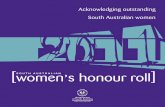 South Australian women 2011 11 - Office for Women - Home€¦ ·  · 2013-05-08The 2011 South Australian Women’s Honour Roll also celebrates the 456 women ... living with a disability.