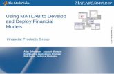 Using MATLAB to Develop and Deploy Financial Models · Using MATLAB to Develop and Deploy Financial Models ... Modeling Break Algorithm Deployment and Reporting ... Genetic algorithm
