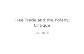 Free Trade and the Polanyi Critiquebev.berkeley.edu/ipe/Outlines 2014/6 Free Trade and Critique of... · Free Trade and the Polanyi Critique Fall 2014 . Takeaways •The Coase Theorem