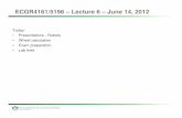 ECGR4161/5196 – Lecture 6 – June 14, 2012jmconrad/ECGR4161-2012-05/...STriDER • Developed by RoMeLa (Robotics & Mechanisms Laboratory at Virginia Tech) • Three points of contact