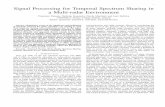 1 Signal Processing for Temporal Spectrum Sharing in a ... · Signal Processing for Temporal Spectrum Sharing in ... Abstract—Regulators, ... technology for coexistence between