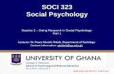 SOCI 323 Social Psychology - WordPress.com · SOCI 323 Social Psychology ... of research in the study of human behavior. ... accurate and measured observation of human and social