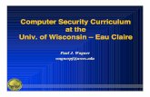 Computer Security Curriculum at the Univ. of Wisconsin Ð ... · Computer Security Curriculum at the Univ. of Wisconsin Ð Eau Claire ... (Computer Security, Cryptography/Network