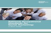 National Occupational Standards for Social Marketing Occupational Standards for Social Marketing: ... required to perform the function • Managerial requirements ... National Occupational