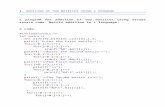 1. ADDITION OF TWO MATRICES USING C PROGRAM€¦ · Web view1. ADDITION OF TWO MATRICES USING C PROGRAM. C program for addition of two matrices using arrays source code. Matrix addition