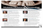 Michiana Obstetrics Gynecology Gynecology. His clinical interests focus on minimally invasive surgery, Da Vinci robotics, and urogynecology. Outside of work he …