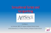Sensational Script and Songwriting - North Carolina - Sensational Script and...Sensational Script and Songwriting Facilitators: Lyn Vanover, NBCT, 6th Grade, ArtSpace Charter School