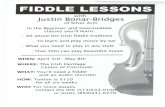 FIDDLE LESSONS - Irish Heritage Center LESSONS with Justin Bonar-Bridges of Silver Arm In the Beginner and Intermediate classes you'll learn: All about the Irish fiddle tradition