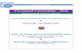 Vocational Curriculum – 2012 BIE.pdfDENTAL TECHNICIAN COURSE Intermediate Education Vocational Curriculum – 2012 (With effect from the academic year 2012-2013) …
