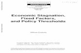 Economic Stagnation, Fixed Factors, and Policy Thresholds€¦ · economic stagnation. ... externalities in which a "big push" may be needed to start development in a low income ...
