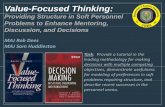 Value-Focused Thinking - Defense Technical … Thinking: Providing Structure in Soft Personnel Problems to Enhance Mentoring, Discussion, and Decisions MAJ Rob Dees MAJ Sam Huddleston