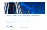 Transfer Switches Presentation - IEEE Switches... · Eaton Automatic Transfer Switches ... Transfer Switch Equipment and UL1008 WHY? ... • ATC-300, ATC-800