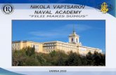 NIKOLA VAPTSAROV NAVAL ACADEMY - …€¦ · 1953 First foreign cadets funded by their respective MoDs ... • SHIP ELECTRICAL ENGINEERING ... CMA CGM Group Cosmos Shipping EURONAV,