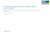 Disaster Recovery with NSX and SRM - VMware · Disaster Recovery with NSX and SRM Recovering NSX backed Data Centers utilizing SRM (Site Recovery Manager) NSBU UPDATED 4/21/2016 VERSION