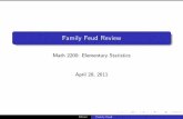 Family Feud Review - Armstrong Feud Review Math 2200: Elementary Statistics April 28, 2011 Moore Family Feud