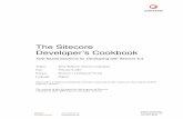 The Sitecore Developer’s Cookbook - SDN developers... · Sitecore The Sitecore Developer’s Cookbook Page 2 of 52 Sitecore® is a registered trademark. ... 1.1 Who Should Read