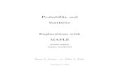 Probability and Statistics Explorations with MAPLE and Statistics Explorations with MAPLE ... Probability and Statistics Explorations with ... parallels those in Probability and Statistical