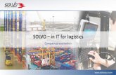 SOLVO in IT for logistics - SMDG · Yard, Billing, KPI and more for all verticals: production, retail and distribution, 3PL and pharmaceuticals. ... (Motorola Solutions), TSC and