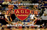 FLAGLER COLLEGE - s3.amazonaws.com · Flagler College was founded in 1968 and its athletics teams started in the 1973 ... John Lynch was named the Southeast Region Coach of the ...
