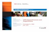 CFIA Import Processes and Requirements - Home - The ... · CFIA Import Processes and Requirements Presentation for CBMU June, ... • Plants with novel traits ... Documentation review