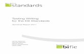 Testing Writing for the E8 Standards - BIFIE Writing for the E8 Standards. Technical Report 2011. BIFIE Salzburg (Hrsg.), Salzburg 2011 Der Text sowie die Aufgabenbeispiele können