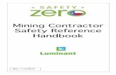Mining Contractor Safety Reference Handbook handbook of safe work practices is for your guidance in preventing accidents. The practices contained herein are derived from mining industry