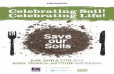PROGRAM Celebrating Soil! Celebrating Life! - Save …saveoursoils.com/userfiles/Program-Booklet.pdfCelebrating Soil, Celebrating Life will be hosted and organised by Nature & More