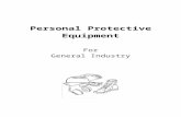 Personal Protective Equipment for General Industry · Web viewPersonal Protective Equipment For General Industry Consultation Education and Training (CET) Division Michigan Occupational