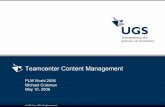Teamcenter Content Management - Fermilab€¦ · Content Management Why Teamcenter fMore Robust Platform - Teamcenter functionality overlaps the specialized content management systems