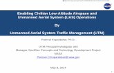 Enabling Civilian Low-Altitude Airspace and Unmanned ... · Unmanned Aerial System (UAS) ... (ATM) started after mid-air ... • Developed UTM vision document • Defined initial