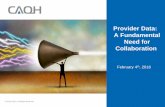 Provider Data: A Fundamental Need for Collaboration · Provider Data: A Fundamental Need for Collaboration ... to maintain provider information. ... provider directories