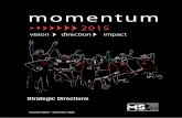 vision direction impact momentum - MS Society of Canada · Momentum 2015 - Strategic directions The MS Society’s vision for 2015 Our vision is a bold one. It builds on the tremendous