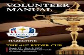 VOLUNTEER MANUAL - Amazon Simple Storage Services3.amazonaws.com/.../resources/2016+Ryder+Cup+Volunteer+Manu… · A VOLUNTEER MANUAL THE 41ST RYDER CUP Sept. 27 - Oct. 2, 2016 Hazeltine