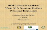 Multi-Criteria Evaluation of Waste Oil & Petroleum ... Evaluation of Waste Oil & Petroleum Residues Processing Technologies Ecological Recycling Society (ECOREC) Athens, Greece C.P.