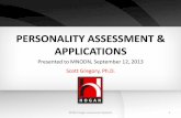 PERSONALITY ASSESSMENT & APPLICATIONS - … to edit Master title style PERSONALITY ASSESSMENT & APPLICATIONS ©2013 Hogan Assessment Systems Scott Gregory, Ph.D. …